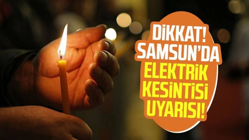 Samsun'da 3 Ocak 2025 Tarihinde Elektrik Kesintisi