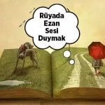 Ezan Sesi ile Uyanmak Rüyanız Size Ne Söylüyor