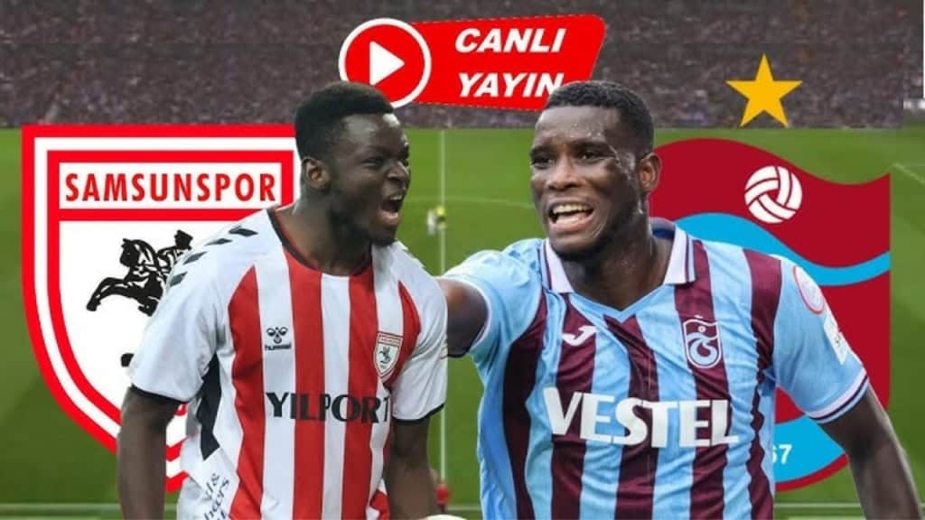 Samsunspor Trabzonspor Maçı Canlı İzle