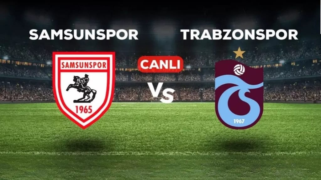 Samsunspor Trabzonspor Maçı Canlı İzle